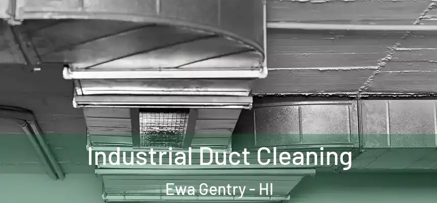  Industrial Duct Cleaning Ewa Gentry - HI