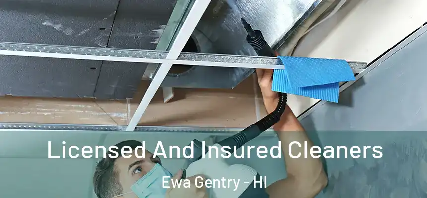 Licensed And Insured Cleaners Ewa Gentry - HI